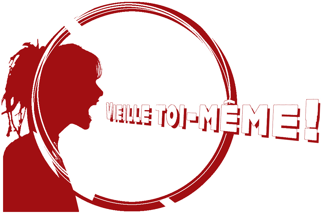 VIEILLE TOI-MÊME!